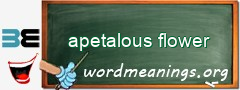WordMeaning blackboard for apetalous flower